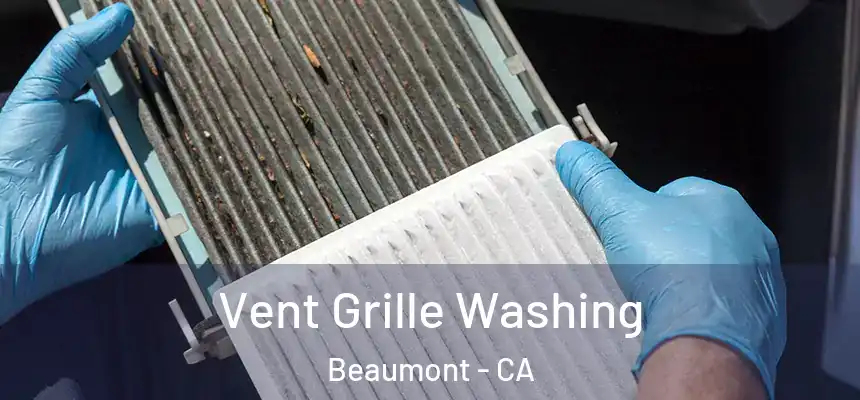  Vent Grille Washing Beaumont - CA